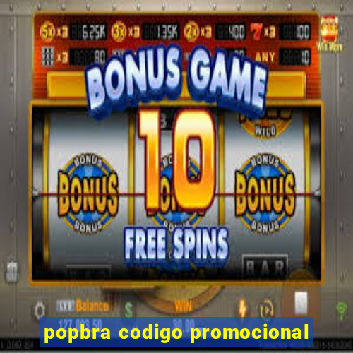 popbra codigo promocional